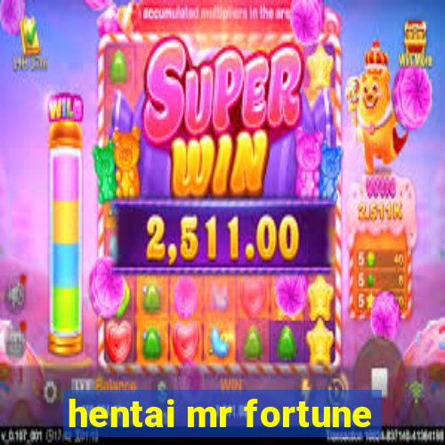 hentai mr fortune